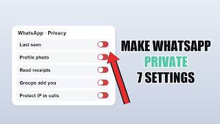 How To Make WhatsApp Private (7 Key Settings)
