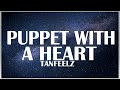 Tanfeelz  puppet with a heart lyrics  thanks for 750 subscibers 