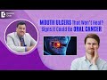 Mouth Ulcer Treatment| Are Your MOUTH ULCERS not Healing? - Dr. Girish Rao | Doctors' Circle