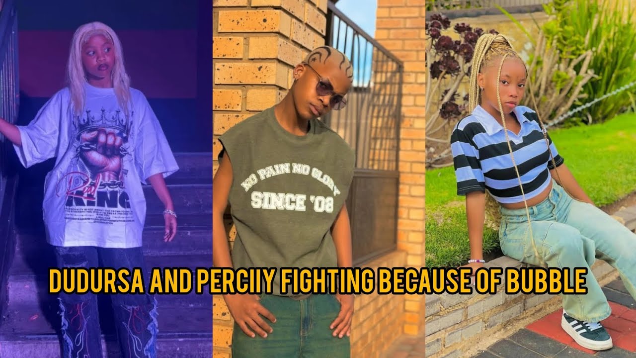 Bubbles Rsa Dudu Rsa AND PERCIIY FIGHTING BECAUSE OF BUBBLE|Relationship ...