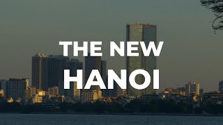 The Rise of Hanoi: How Vietnam's Capital Changed Forever