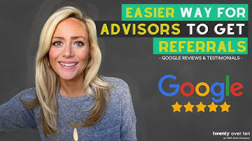 An Easier Way for Financial Advisors to Get Referrals: Google Reviews & Testimonials | SEC Ad Rule