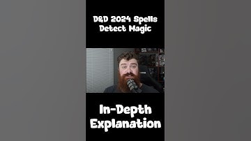In-Depth D&D Spell Explanations - Detect Magic | 2024 Edition