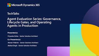 Agent Evaluation Series | Governance, Lifecycle Gates, Operating Agents | FastTrack TechTalk