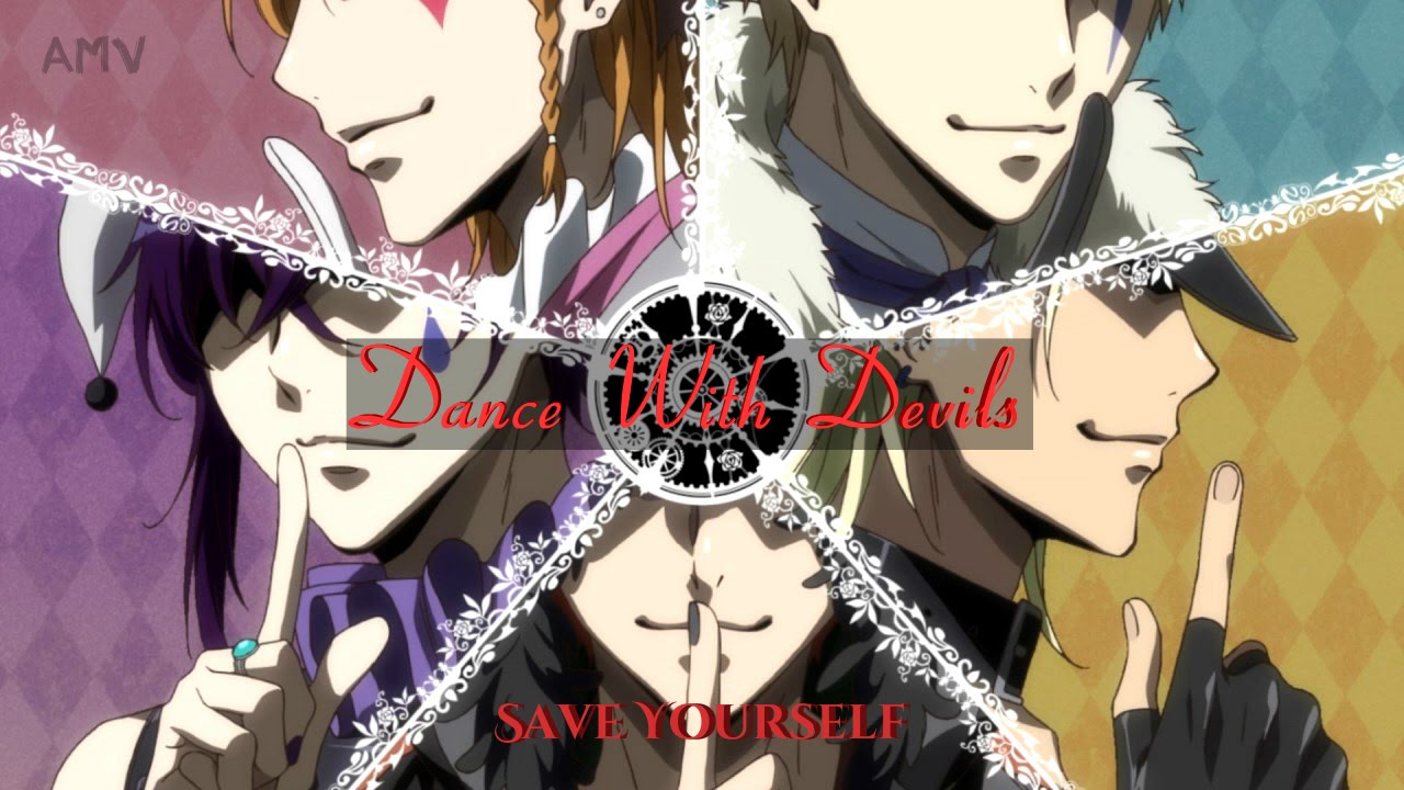 [Dance With Devils AMV] - Save Yourself