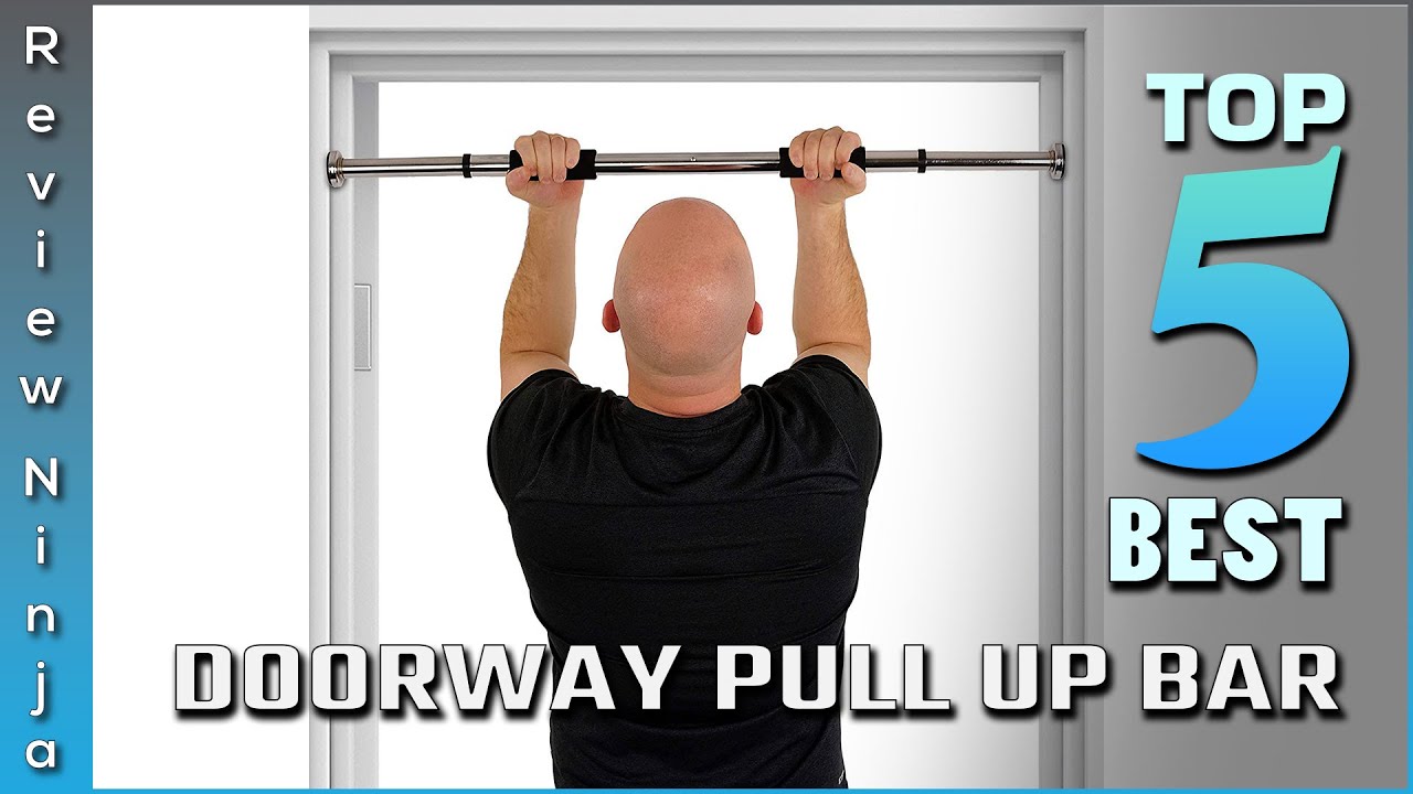 Top 5 Best Doorway Pull up Bars Review in 2022 YouTube