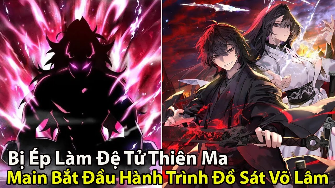 Bị Ép Làm Đệ Tử Thiên Ma Main Bắt Đầu Hành Trình Đồ Sát Võ Lâm l Review Truyện Tranh