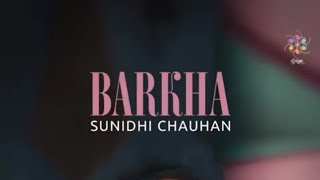 Barkha Song by Arijit Singh & Sunidhi Chauhan