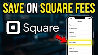 How to Save on Payment Processing with Square - Full Guide