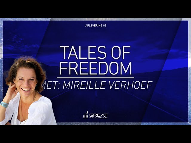 Hoe de juiste MINDSET kan zorgen voor financiële VERANDERING! TALES OF FREEDOM | Mireille Verhoef