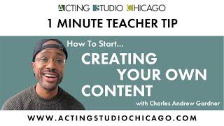 Creating Your Own Work | Content Creation and Filmmaking Advice for Actors screenshot 5