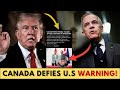 Canada Defies U.S Warnings While Trump Escalates Global Tensions!