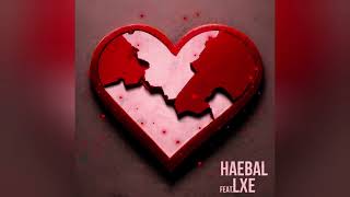 #new ♥️ LXE, HAEBAL — Не уберегу  🥀