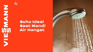 SUHU IDEAL SAAT MANDI AIR HANGAT