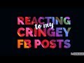 REACTING TO CRINGEY FACEBOOK POSTS || Bailey Flores