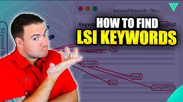 How To Find LSI Keywords - LSI Keyword Examples For Better Results