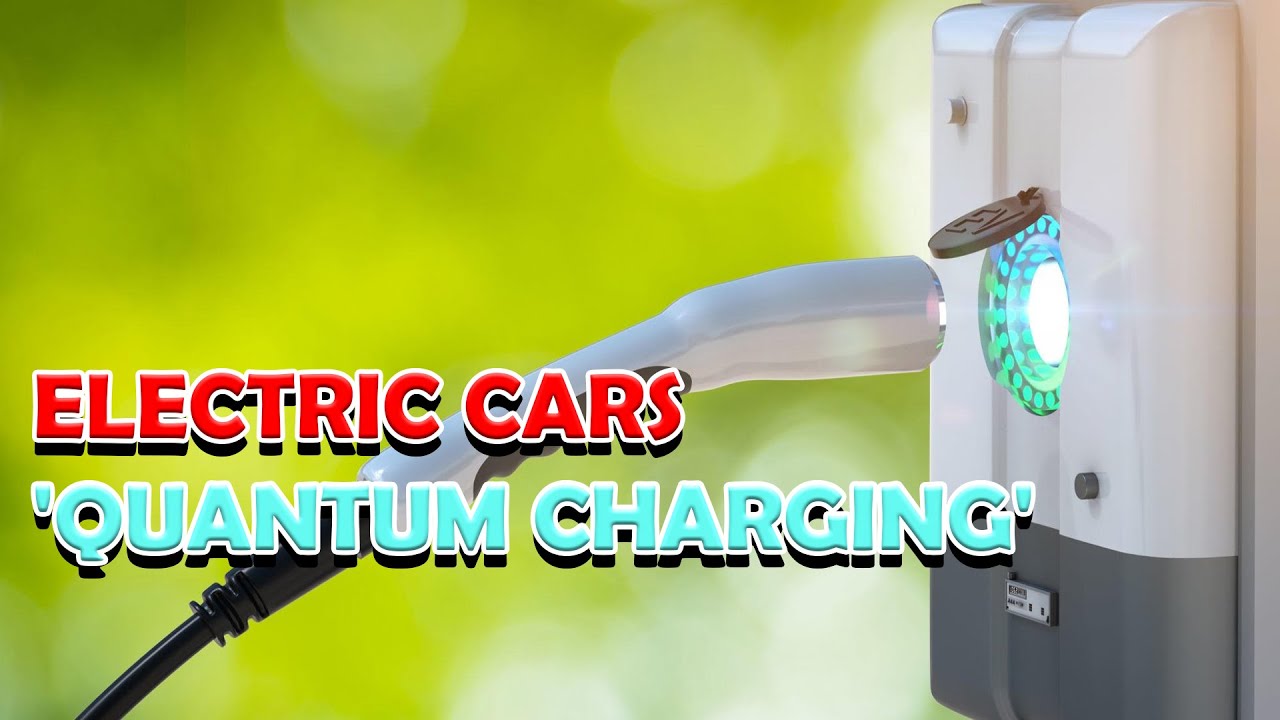 'Quantum Charging' Electric Cars Could Be As Fast As Pumping Gas.