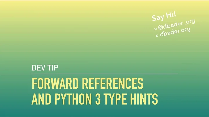Forward References and Python 3 Type Hints