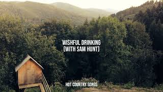 Hot Country Songs - Wishful Drinking (with Sam Hunt)