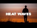 Glass Animals - Heat Waves (Lyrics) "sometimes all i think about is you"