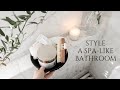 How to Style a Spa like Bathroom in a Rented Apartment