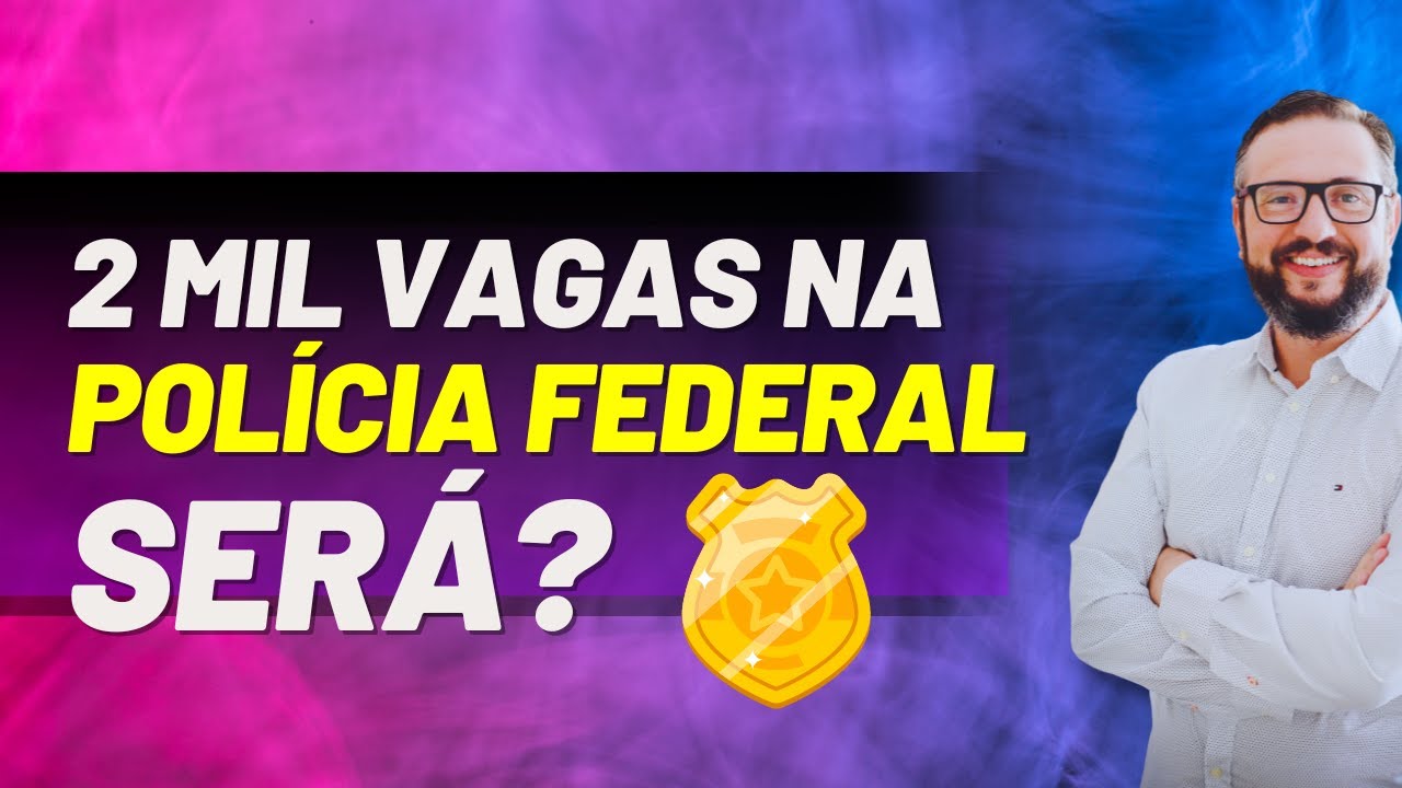 🔓 Desmascarando o Concurso POLÍCIA FEDERAL: As 2 Mil Vagas são uma armadilha? Saiba Agora! 🧐