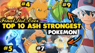 I'm Sorry! Lekin Ye Sach he : Top 10 Ash Strongest Pokemon Ever 😭