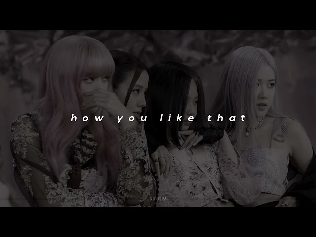 blackpink - how you like that (sped up + reverb) class=