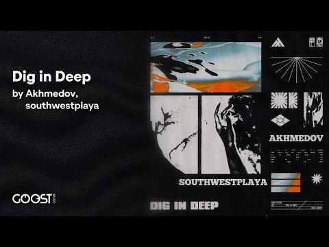 Akhmedov, southwestplaya - Dig in Deep
