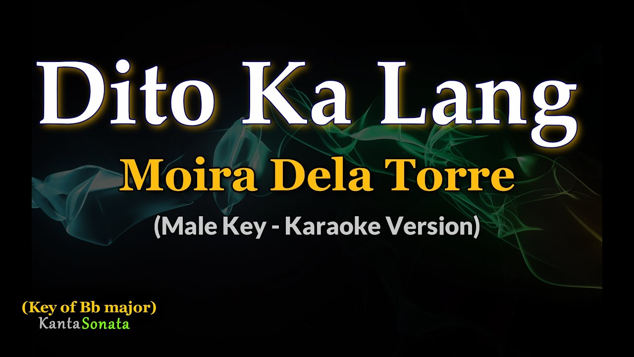 Dito Ka Lang - Moira Dela Torre | Male Key | (Karaoke Version)