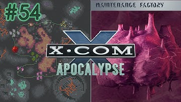 Maintenance Factory - Part 54 - X-COM Apocalypse