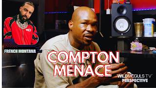 Compton Menace Explains Checking In & Shares the French Montana Story Everyone Got Wrong