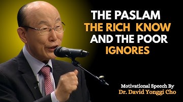 This Psalm BREAKS the Curse of Poverty in 24 Hours ||Dr David Yonggi Cho Best Motivational Speech