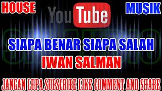 Karaoke DJ KN7000 | Siapa Benar Siapa Salah - Iwan Salman HD