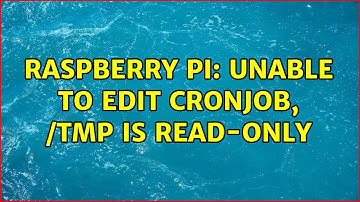 Raspberry Pi: Unable to edit cronjob, /tmp is read-only (2 Solutions!!)