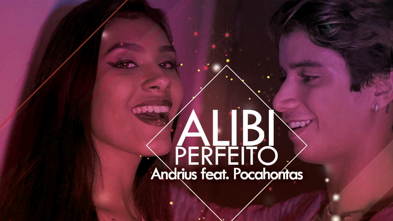 Andrius feat Pocahontas - Alibi Perfeito (Clipe Oficial) - YouTube