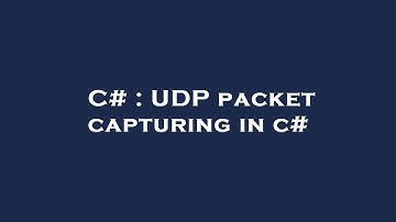 C# : UDP packet capturing in c#