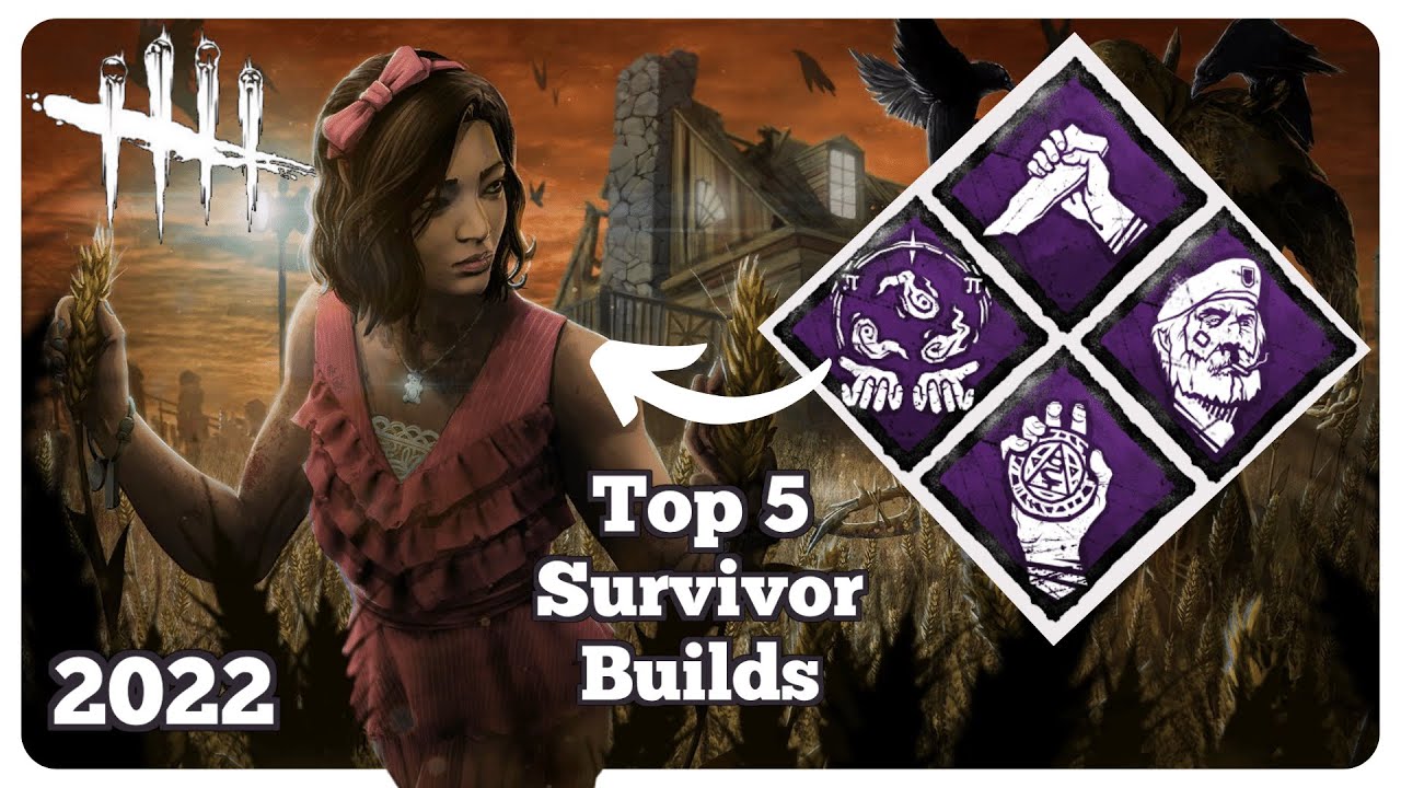 The Best Survivor Builds in 2022 Dead by Daylight YouTube