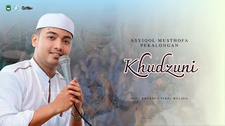 Download Lagu KHUDZUNI - ASYIQOL MUSTHOFA PEKALONGAN | VOC. FIKRI WULIDA MP3