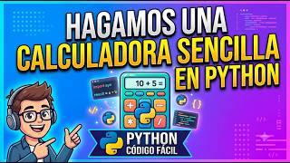 Hagamos una calculadora sencilla en PYTHON ✅