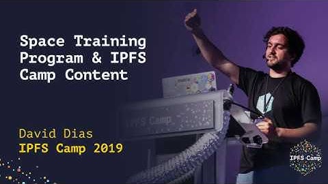 Space Training Program & IPFS Camp Content - David Dias