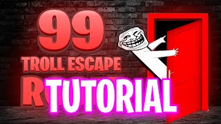 99 TROLL ESCAPE ROOM FORTNITE (How To Complete 99 Troll Escape Room)