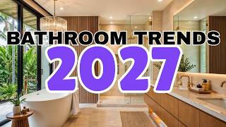 Bathroom Trends for 2027 That Will Go VIRAL! (Don’t Get Left Behind)