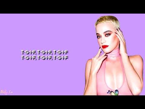 Katy Perry - Last Friday Night (T.G.I.F.) (with LYRICS)