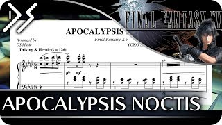 Final Fantasy XV - 'Apocalypsis Noctis' [Piano Sheet Music] || DS Music