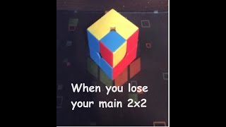 When you lose your 2x2 Main