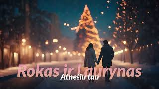 Rokas ir Laurynas - Atnešiu Tau