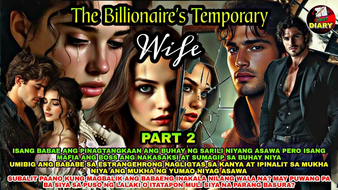 PART:2 | ANG PAGPIPIGIL NA GINAWA NI LUCAS | THE BILLIONAIRE'S TEMPORARY WIFE | DEAR DIARY