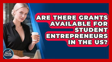 Are There Grants Available for Student Entrepreneurs in the US? | The Startup Growth Hub News