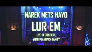 Narek Mets Hayq - Lur Em Ft. Playback Family (Live)
